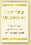 The New Upanishad. Structure and Cognition of the Absolute